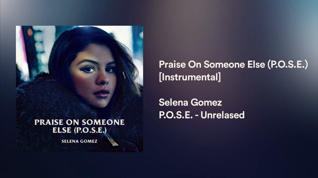 Selena Gomez - Praise On Someone Else (P.O.S.E.) [Official Instrumental]