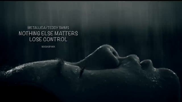 Metallica Mashup Teddy Swims - Nothing Else Matters/Lose Control (Inspired By @djericrhodes)