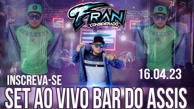 SET AO VIVO BAR DO ASSIS LARANJAL 16.04.23 - DJ FRAN CONSIDERADO DO MAREMOTO смотреть онлайн