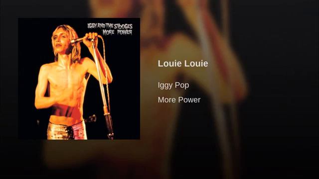 IGGY POP AND THE STOOGES - Louie Louie смотреть онлайн