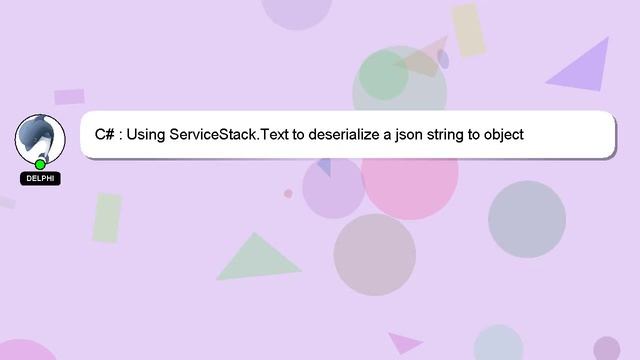 C# : Using ServiceStack.Text to deserialize a json string to object смотреть онлайн