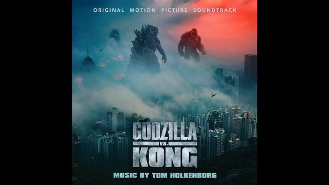 Godzilla vs Kong OST - Hong Kong Part 3 Extended Version смотреть онлайн