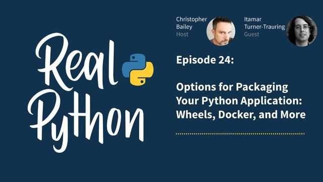Packaging Your Python Application: Wheels, Docker + More | Real Python Podcast #24 смотреть онлайн