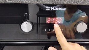 Установка времени на духовке. Как настроить время на духовке Hansa