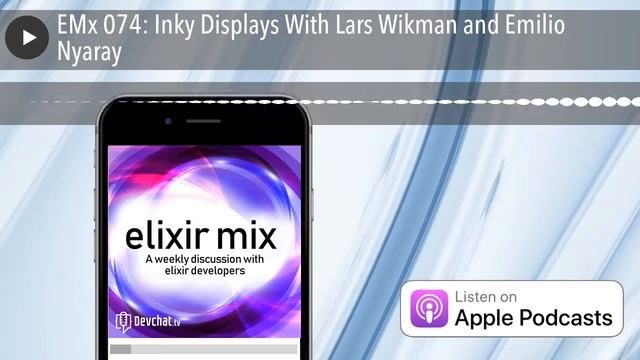 EMx 074: Inky Displays With Lars Wikman and Emilio Nyaray смотреть онлайн