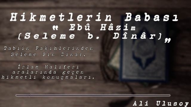 Hikmetlerin Babası Seleme Bin Dinar | Hadis Dersleri 5 | Ali Ulusoy
