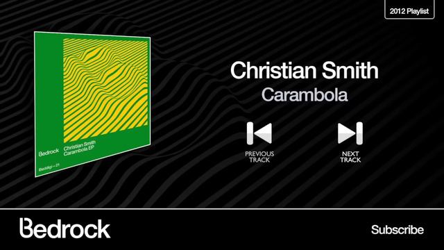 Christian Smith - Carambola - ( Bedrock Records ) смотреть онлайн