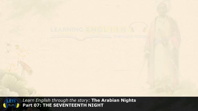 Learn English through story 🍀 level 7 🍀 The Arabian Nights Part 07: The 17th Night смотреть онлайн