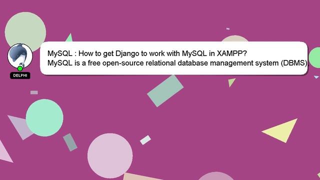 MySQL : How to get Django to work with MySQL in XAMPP? смотреть онлайн
