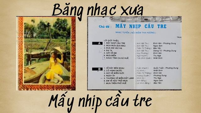 Nhạc Xưa : Băng Nhạc Mấy Nhịp Cầu Tre. Vafaco 1991.