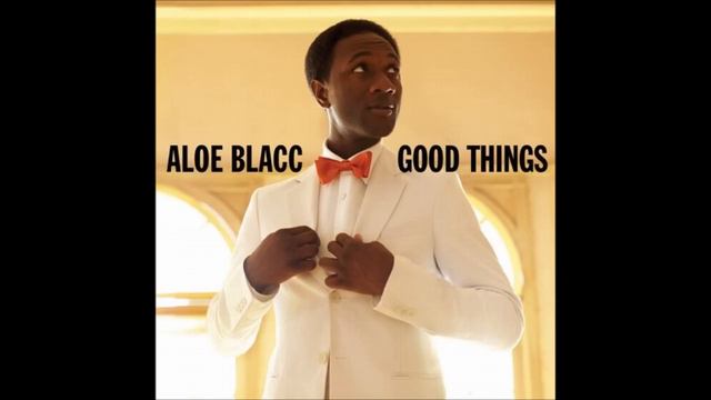 Aloe Blacc - Good Things смотреть онлайн