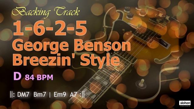 1-6-2-5　George Benson Breezin' Style ／ Backing Track (D 84 BPM) смотреть онлайн
