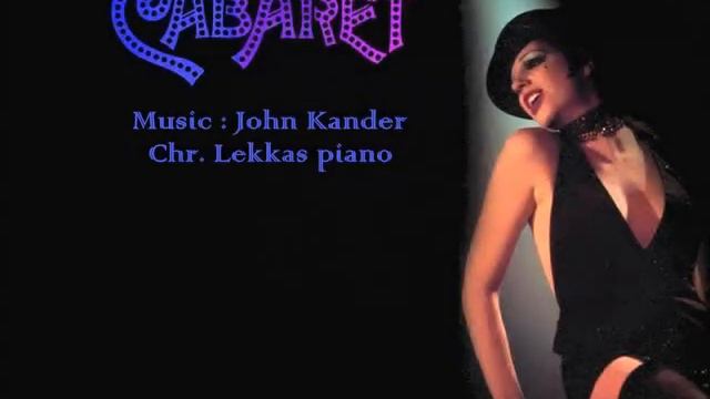 Cabaret John. Kander. Chr. Lekkas piano смотреть онлайн