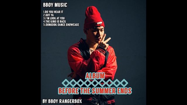 BEFORE THE SUMMER ENDS (BY BBOY RANGERBOX) смотреть онлайн