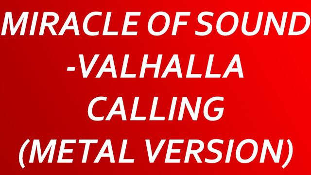 Miracle Of Sound - Valhalla Calling (Metal Version) (F&A)