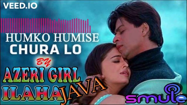 Humko Humise Churalo short with lyrics | by Azeri girl Ilaha Java and Melody_king_ali |Smule Recor смотреть онлайн