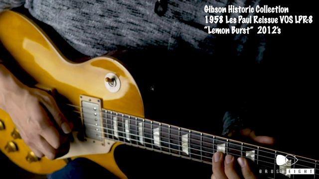 【Brush eight】Gibson Historic Collection 1958 Les Paul Reissue VOS LPR-8 “Lemon Burst” 2012’s смотреть онлайн