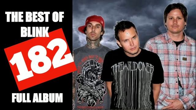 1 Blink 182   The Best Of Blink 182 Greatest Hits Full Album