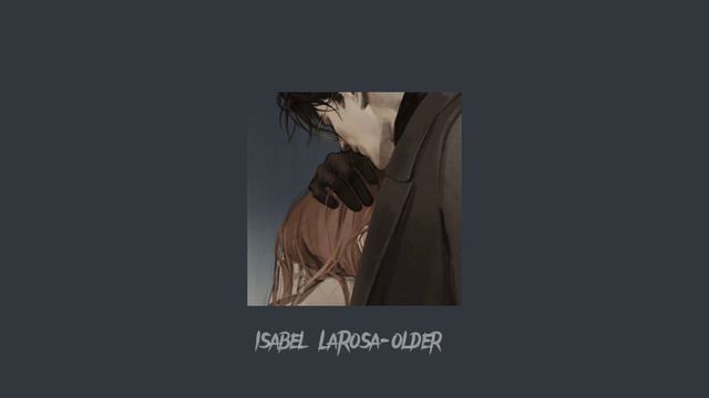 Isabel LaRosa - Older (loop Speed Up)