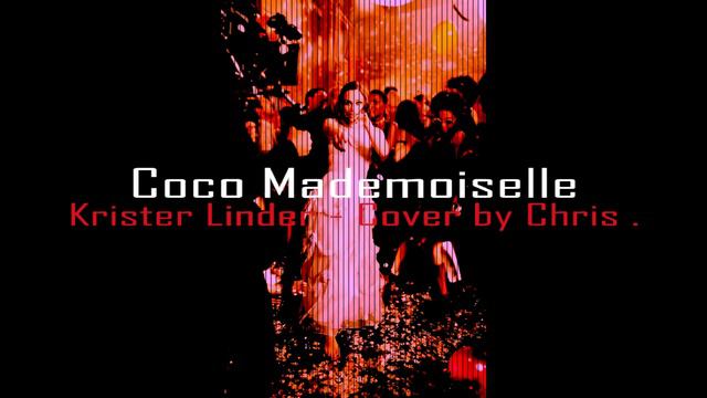 Coco Mademoiselle - Chanel - Krister Linder [Cover by Chris .] смотреть онлайн