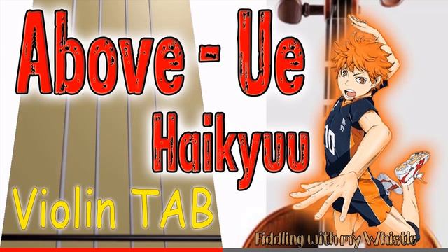 Above - Ue - Haikyuu - OST - Violin - Play Along Tab Tutorial