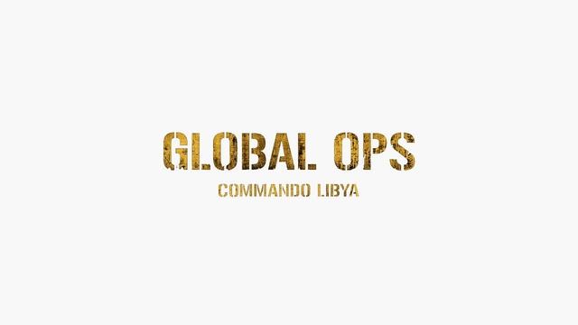 Global Ops: Commando Libya OST - Sands of Libya - Part 2 смотреть онлайн