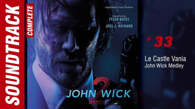 John Wick: Chapter 2 - 33 John Wick Medley (Complete Soundtrack) смотреть онлайн