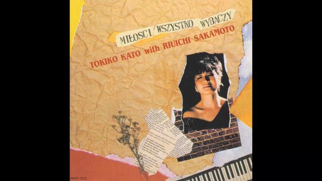 加藤登紀子 - 愛はすべてを赦す (1982)　Tokiko Kato – Miłość ci wszystko wybaczy　[Arranged by Ryuichi Sakamoto] смотреть онлайн