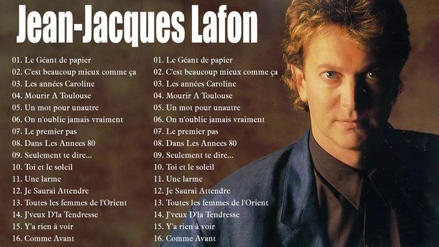 Jean Jacques Lafon Best Of Album 2023 -  Les Plus Grands Succès De Jean Jacques Lafon