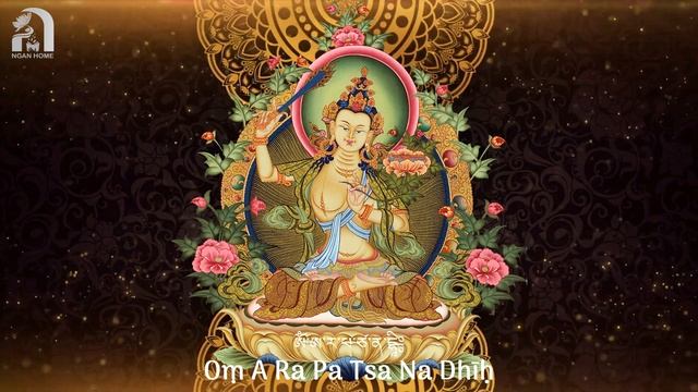 Thần Chú Văn Thù Sư Lợi Bồ Tát - Manjushri Mantra - Thần Chú Khai Mở Trí Tuệ