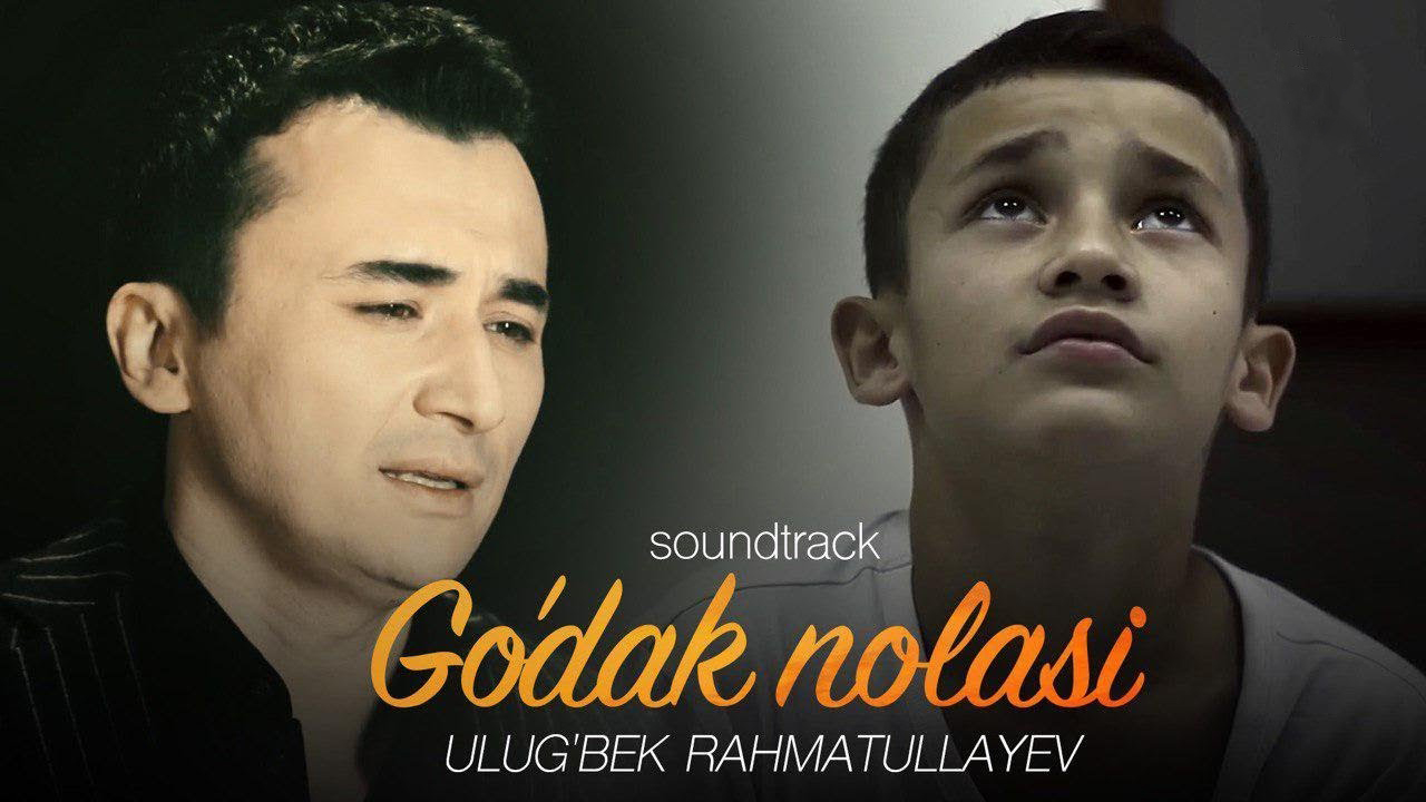 Ulug'bek Rahmatullayev - Go'dak nolasi смотреть онлайн
