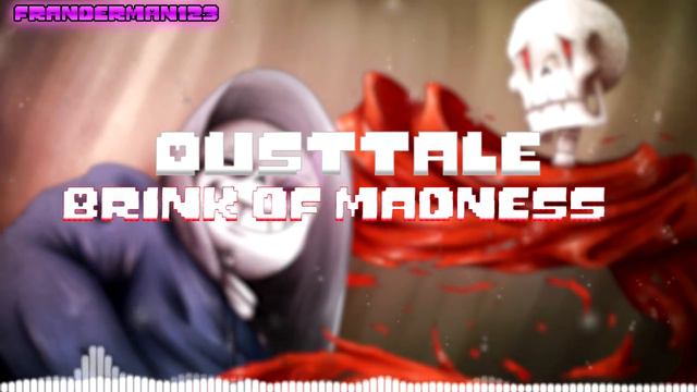 [Halloween Special 1/2 ] Dusttale AU BRINK OF MADNESS (Almost Original) смотреть онлайн