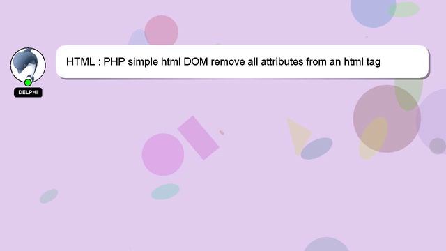 HTML : PHP simple html DOM remove all attributes from an html tag смотреть онлайн