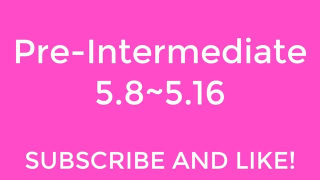 New English File Pre-Intermediate listening 5.8~5.16 смотреть онлайн