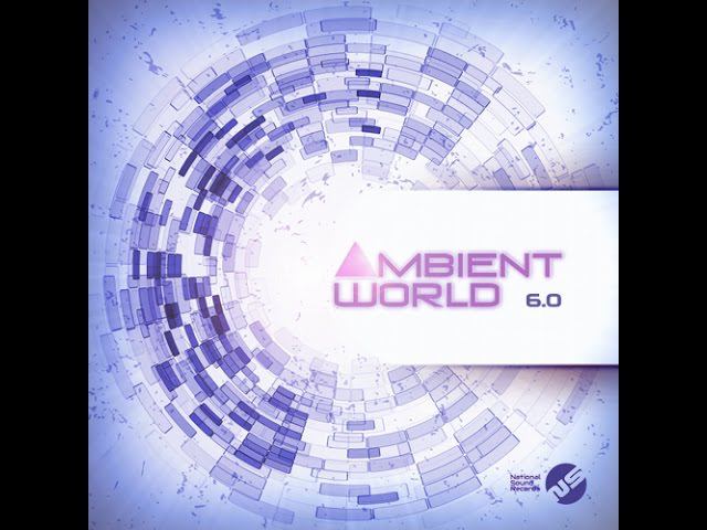 Ambient World Vol.6 [National Sound] смотреть онлайн