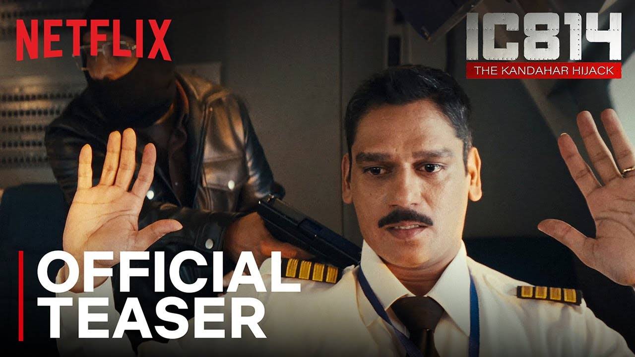 TV Series IC 814: The Kandahar Hijack, Season 1 - Official Teaser | Netflix