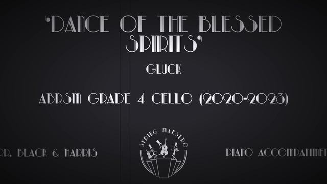 'Dance of the Blessed Spirits' - Gluck. Piano accompaniment. ABRSM Cello Grade 4. смотреть онлайн