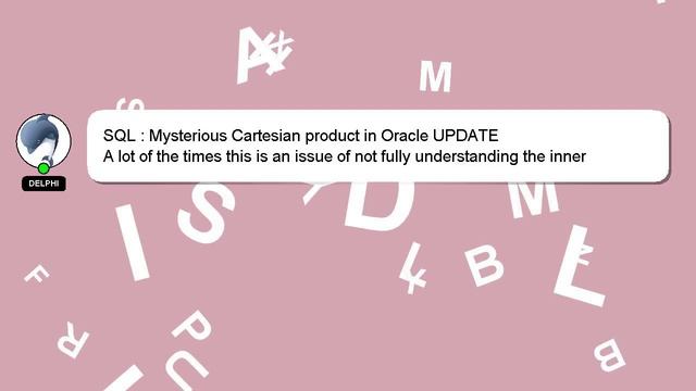 SQL : Mysterious Cartesian product in Oracle UPDATE смотреть онлайн