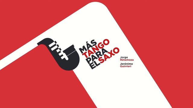 Tinta roja (Variación) - MÁS TANGO PARA EL SAXO смотреть онлайн