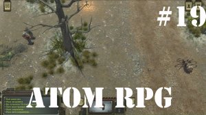 Atom RPG: Знакомство с арахнидусами  #19