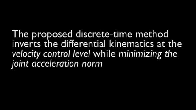 Discrete-time redundancy resolution at the velocity level with acceleration/torque optimization смотреть онлайн