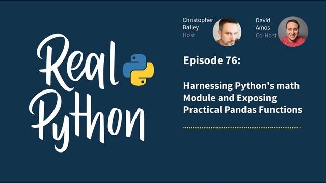 Harnessing Python's math Module and Exposing Practical Pandas Functions | Real Python Podcast #76 смотреть онлайн