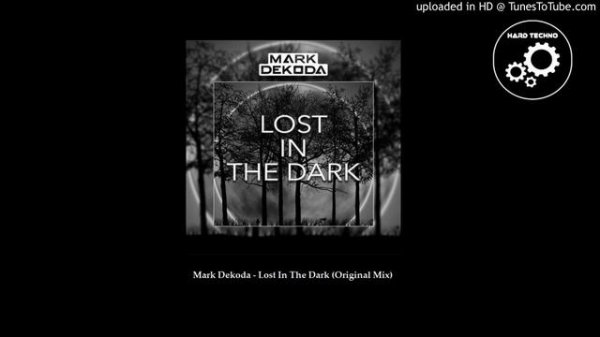 Mark Dekoda - Lost In The Dark (Original Mix)