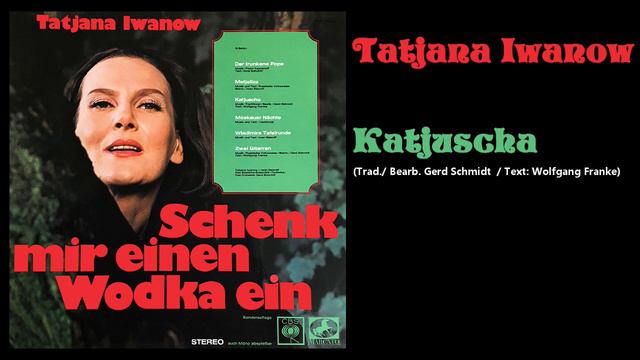 TATJANA IWANOW - Katjuscha (Gesungen In Russisch-Deutsch)(Поется на русском-немецком)