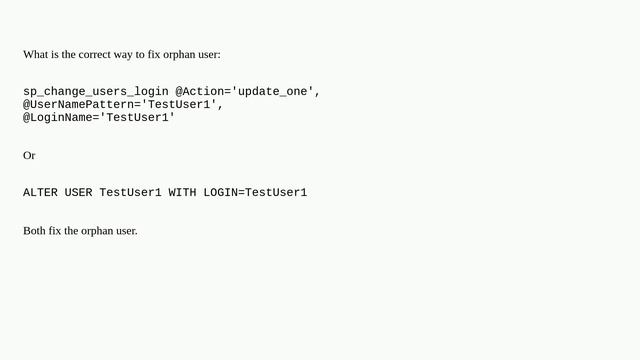 Dba: Whether to fix orphan using alter user or sp_change_users_login? смотреть онлайн