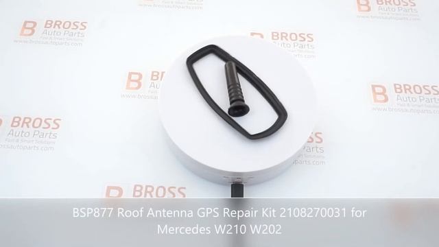 Bross Auto Parts BSP877 Roof Antenna GPS Repair Kit 2108270031 for Mercedes W210 W202 смотреть онлайн