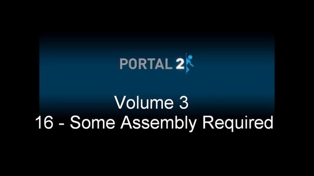 Portal 2 - Some Assembly Required смотреть онлайн