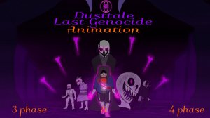 Dusttale: Last Genocide Анимация (3 и 4 Фаза)