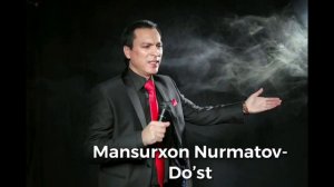 Мансурхан Нурматов дўст Mansurhon Nurmatov Do'st