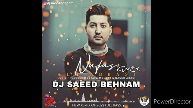 Ali Abbasi - Nafas  Remix  DJ SAEED BEHNAM علی عباسی - نفس ( ریمیکس ) دیجی سعید بهنام